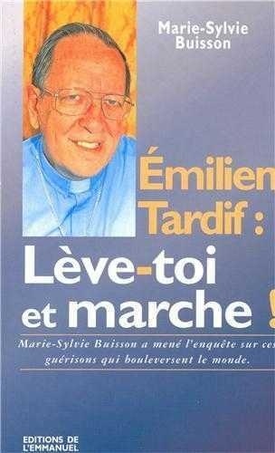 M-S Buisson - Emilien Tardif : Leve-Toi Et Marche !.