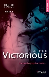 M. S. Force et Alexandra Moreau - Trilogie quantum - tome 3 Victorious (Extrait offert).