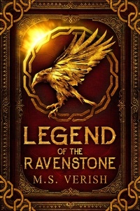  M.S. Verish - Legend of the Ravenstone - Ravenstone, #1.