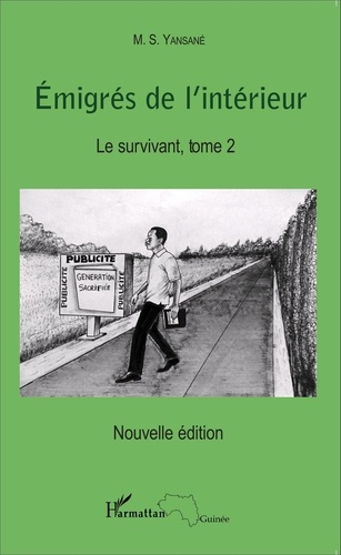 M.S. Yansané - Emigrés de l'intérieur Tome 2 : Le survivant.