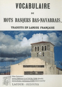 M. Salaberry (d'Ibarrolle) - Vocabulaire de mots basques Bas-Navarrais, traduits en langue française.