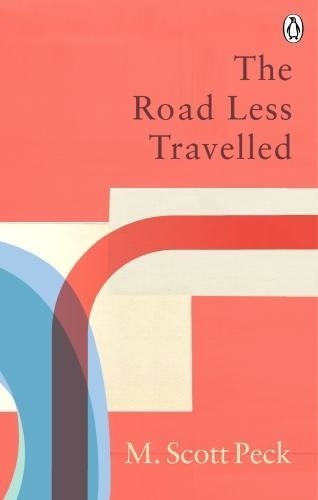 M. Scott Peck - The Road Less Travelled - Classic Editions.