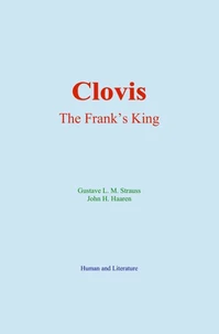 Clovis : The Frank’s King