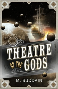 M. Suddain - Theatre of the Gods.
