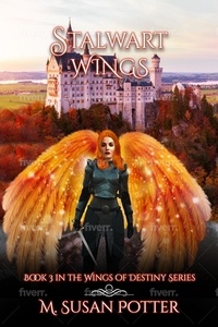  M. Susan Potter - Stalwart Wings - Wings of Destiny.