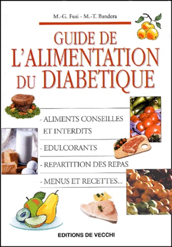 M-T Bandera et M-G Fusi - Guide De L'Alimentation Du Diabetique.