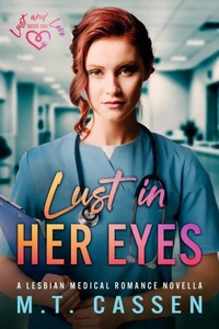 Lust In Her Eyes: A Lesbian Medical Romance Novella
