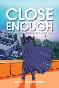  M T McGuire - Close Enough - K'Barthan Extras, Hamgeean Misfit, #3.
