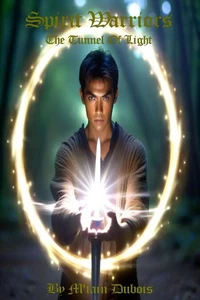 Spirit Warriors The Tunnel Of Light