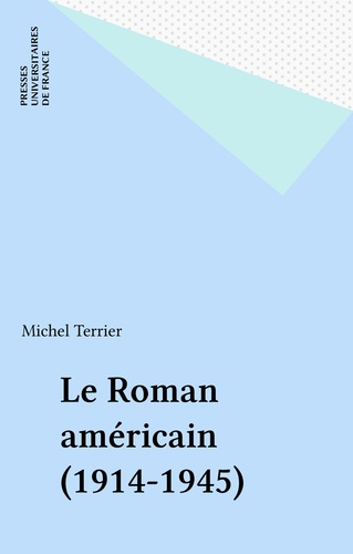 Le Roman américain, 1914-1945