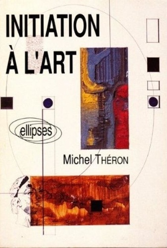 M Theron - Initiation à l'art.