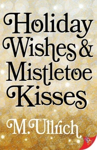 Holiday Wishes &amp; Mistletoe Kisses