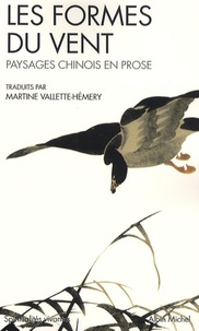 M Valette Hemery - Les formes du vent - Paysages chinois en prose.