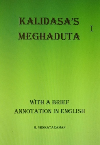  M VENKATARAMAN - Kalidasa’s Meghadhuta (With a Brief Annotation in English).