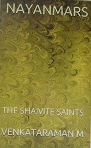  M VENKATARAMAN - Nayanmars-The Shaivite Saints.