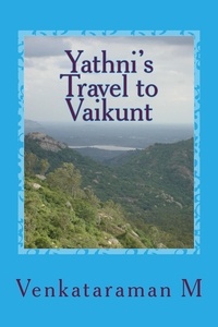  M VENKATARAMAN - Yathni's Travel to Vaikunt.