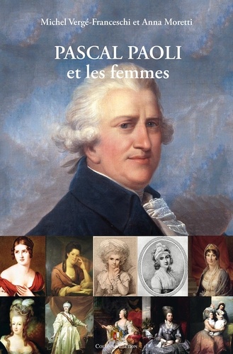 M. Verge-franceschi - PASCAL PAOLI et les femmes.