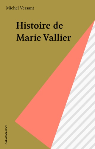 Histoire de Marie Vallier