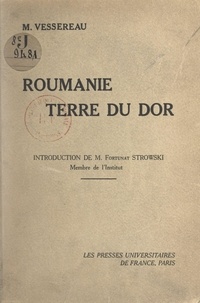 M. Vessereau et Fortunat Strowski - Roumanie, terre du Dor.