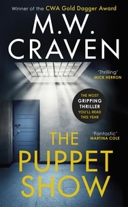 M. W. Craven - The Puppet Show - Winner of the CWA Gold Dagger Award 2019.