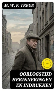 Oorlogstijd Herinneringen en Indrukken