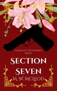  M. W. McLeod - Section Seven - Deals of the Damned.