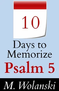 10 Days to Memorize Psalm 5