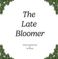  M. Woods - The Late Bloomer.