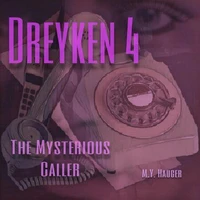 Dreyken 4: The Mysterious Caller