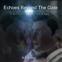 Echoes Beyond The Gate: The Portal Of Shadows