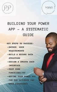  M365Global et  Alice Frances Wickham - Building Your Power App - A Systematic Guide - 1, #1.