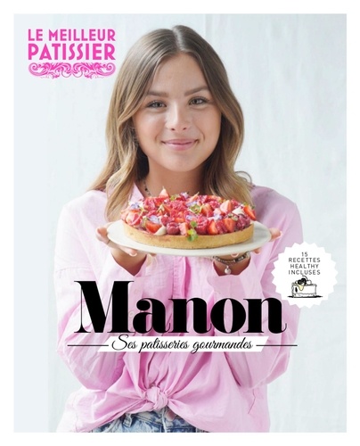 Manon. Ses pâtisseries gourmandes