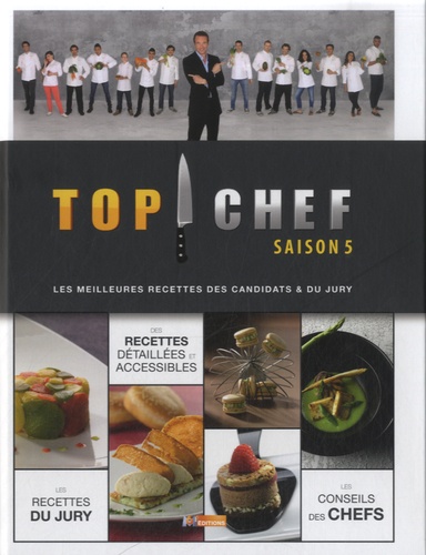  M6 Editions - Top chef, saison 5 - Les meilleures recettes des candidats.