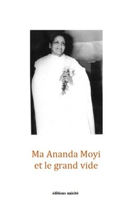 Mâ Ananda Moyi et le grand vide