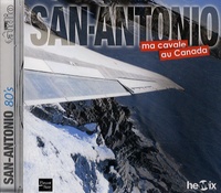  San-Antonio - Ma cavale au Canada - CD audio MP3.