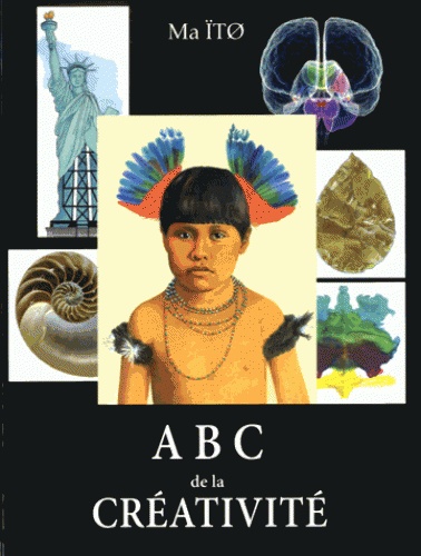 ABC de la créativité. Tome 1