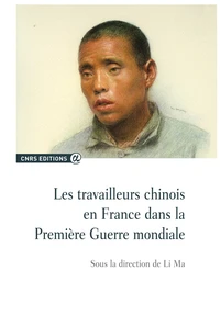 Les travailleurs chinois en France pendant la Première Guerre mondiale