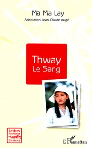 Ma-Ma Lay - Thway - Le sang.
