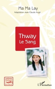 Ma-Ma Lay - Thway - Le sang.