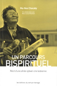 Téléchargement RTF ebook Un parcours bispirituel  - Récit d'une aînée ojibwé-crie lesbienne