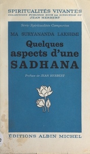 Mâ Sûryânanda Lakshmî et Noutte Genton-Sunier - Quelques aspects d'une Sâdhanâ.