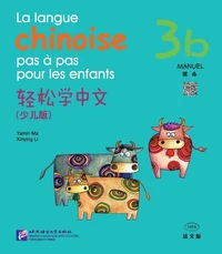 LA LANGUE CHINOISE PAS À PAS POUR LES ENFANTS 3B (MANUEL + CD)