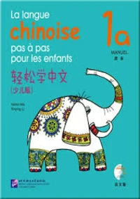 La langue chinoise pas à pas pour les enfants