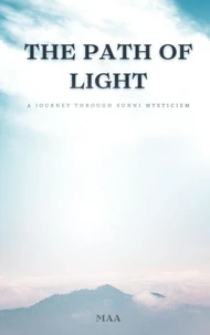 The Path of Light: A Journey Through Sunni Mysticism