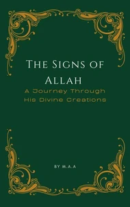 The Signs of Allah: A Journey Through His Divine Creations