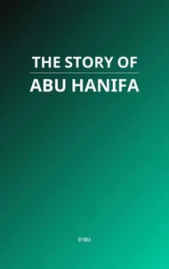 The Story of Abu Hanifa