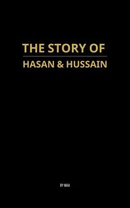 The Story of Hasan &amp; Hussain