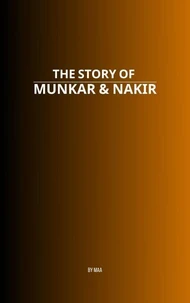 The Story of Munkar &amp; Nakir