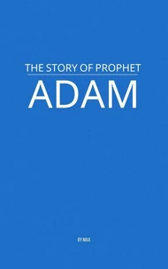 The Story of Prophet Adam
