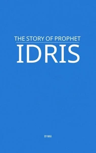 The Story of Prophet Idris